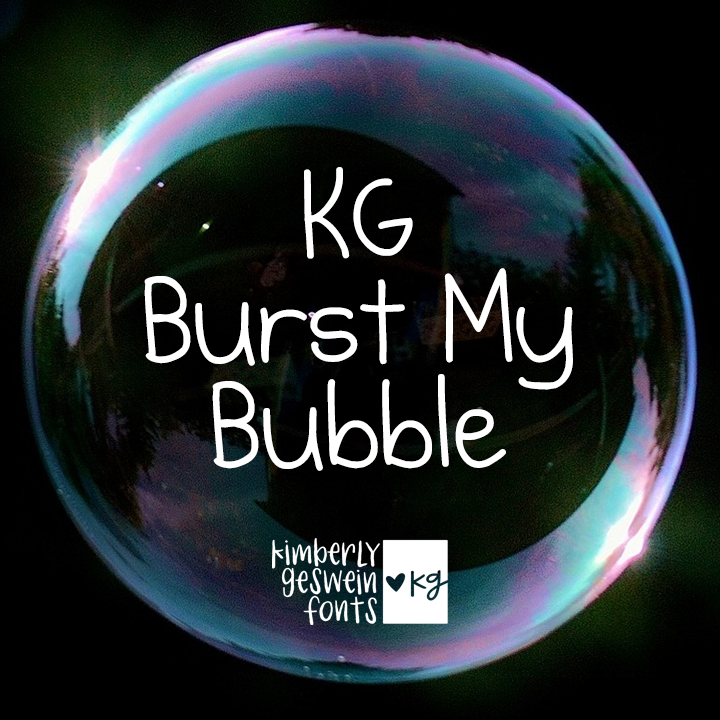KG Burst My Bubble Graphic