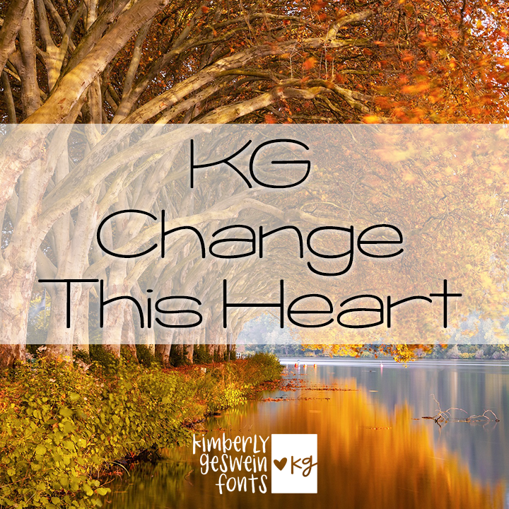 KG Change This Heart Graphic