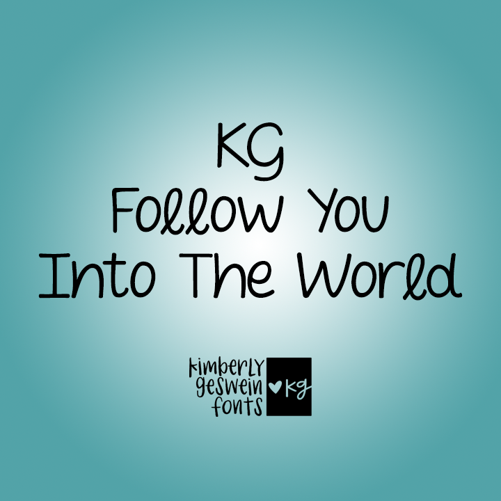 KG Follow You Into The World Graphic