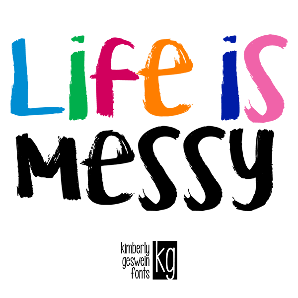 KG Life Is Messy Graphic