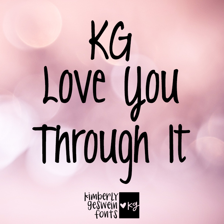 KG Love You Through It Graphic