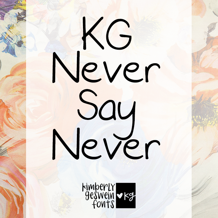 KG Never Say Never Graphic