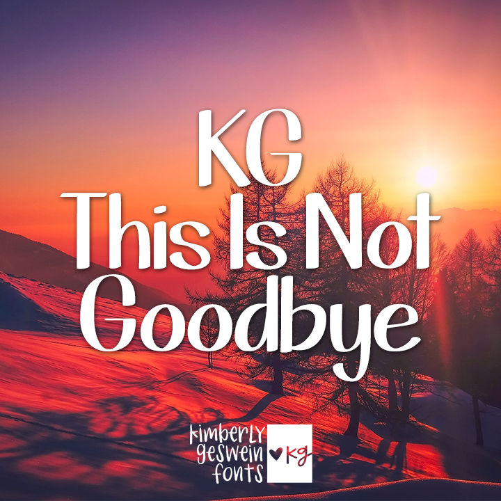 KG This Is Not Goodbye Graphic