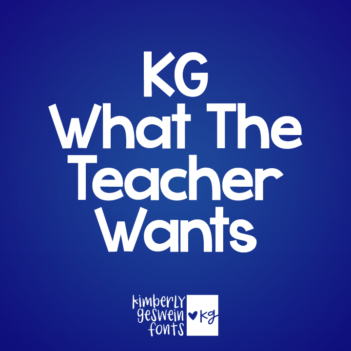 KG What The Teacher Wants Graphic