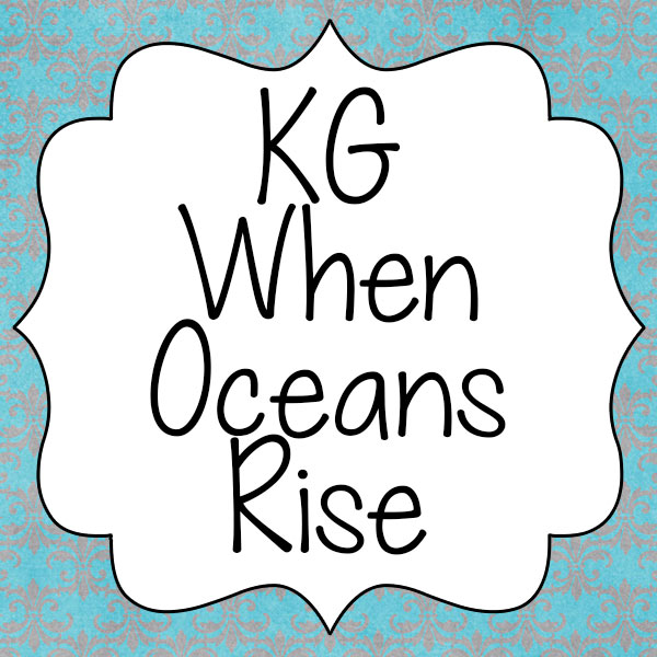 KG When Oceans Rise Graphic