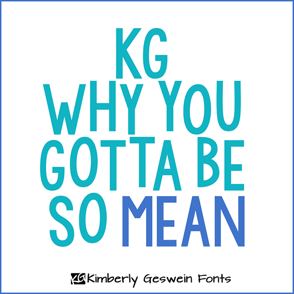 KG Why You Gotta Be So Mean Graphic