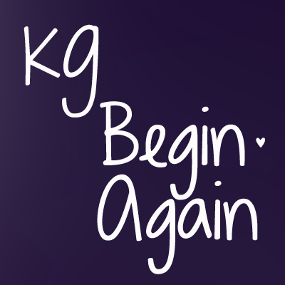 KG Begin Again