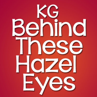 KG Behind These Hazel Eyes Graphic