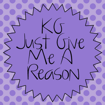 KG Just Give Me A Reason Graphic