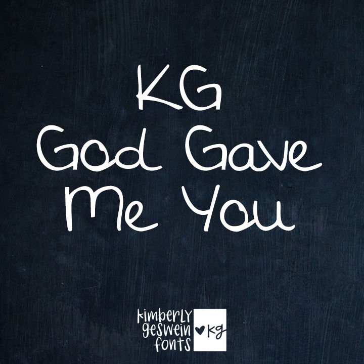 KG God Gave Me You