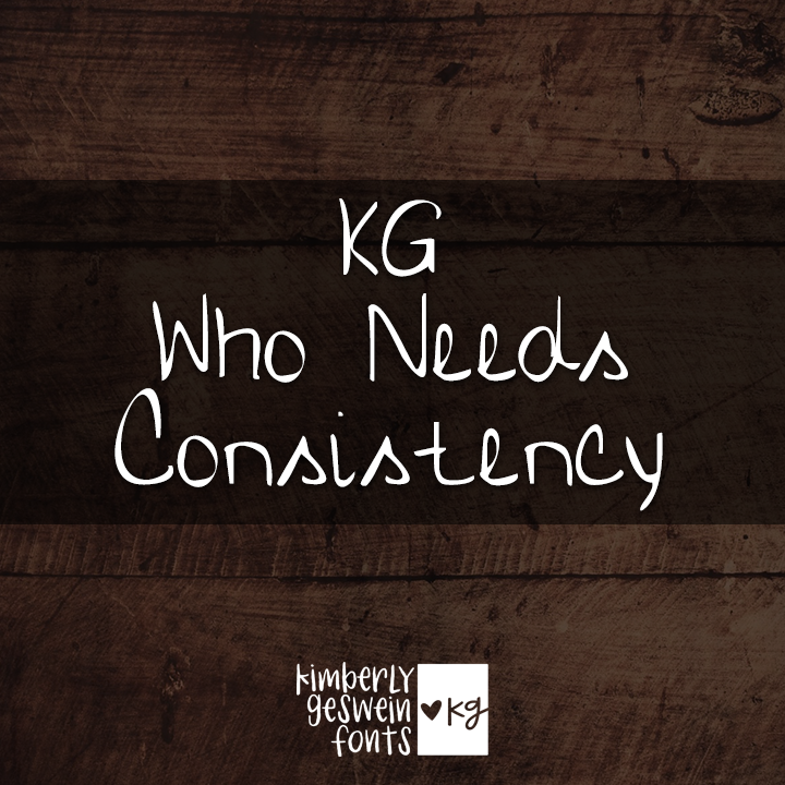 KG Who Needs Consistency Graphic