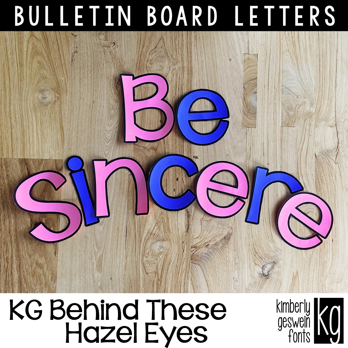 KG Behind These Hazel Eyes Bulletin Board Letters - Kimberly Geswein Fonts